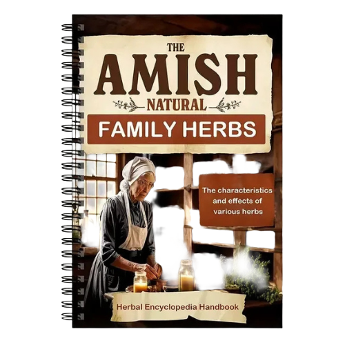 The Amish Natural Family Herbs Encyclopedia